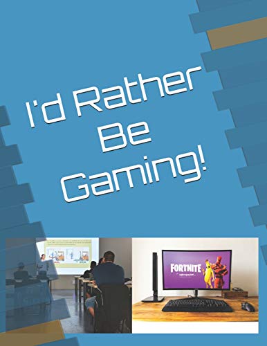 I'D Rather Be Gaming! - 9781075483769