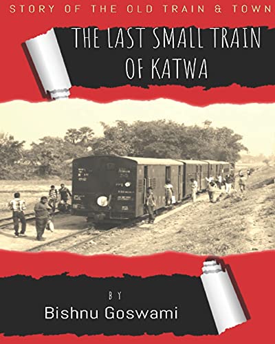 The Last Small Train Of Katwa