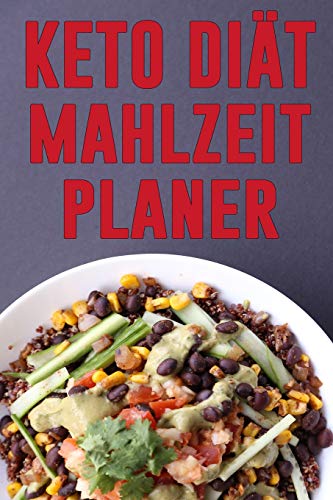 Keto Di?t Mahlzeitplaner: T?gliches Mahlzeitplaner Zum Abnehmen | 90 T?giges Ketogenes Lebensmittel Tracker Tagebuch Mit Motivzitaten (German Edition)