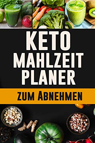 Keto Mahlzeitplaner Zum Abnehmen: Jeder Tag Ist Ein Neuanfang: Du Kannst Es Tun! | 12 W÷Chiges Ketogenes Mahlzeitplaner Zur Planung Und Verfolgung ... Carb Mahlzeiten Zum Abnehmen (German Edition)
