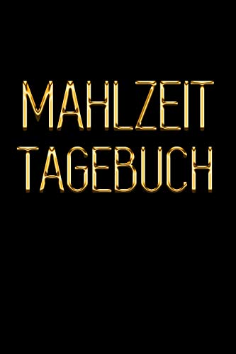 Mahlzeit Tagebuch: Bring Den Hintern In Furm | 90 Tage Mahlzeitplaner Fur Das Killer Bikini Body | Black & Gold Mahlzeitplaner, Fur Abnehmen Undum ... Zu Planen Und Zu Verfolgen (German Edition)