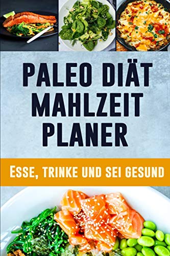 Paleo Di?t Mahlzeitplaner: Schwarz & Gold 90 Tage Mahlzeitplaner Zum Abnehmen | T?gliches Mahlzeitplaner F?r Paleo Di?t | Behalte Den ?Berblick ?ber Das, Was Du In Den Mund Nimmst (German Edition)