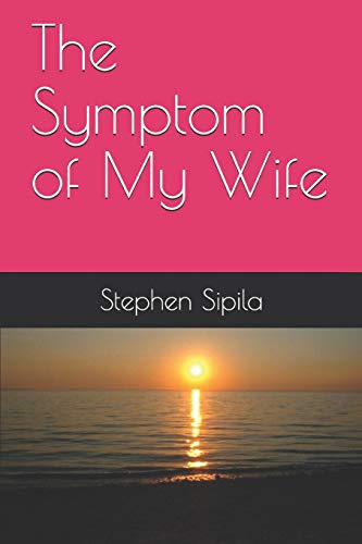 The Symptom Of My Wife