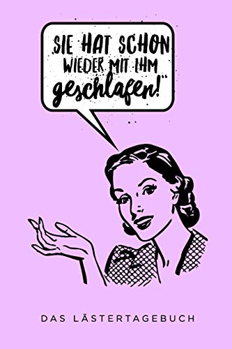 Sie Hat Schon Wieder Mit Ihm Geschlafen: A5 Kalender 52 Wochen | Schuelerkalender | Hausaufgabenheft | Tagebuch | Reisetagebuch | Geschenk Fur Freundin (German Edition) - 9781075545955