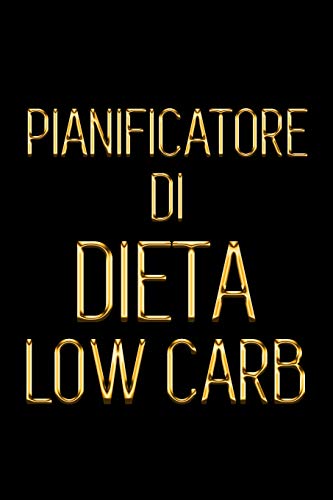 Pianificatore Di Dieta Low Carb: Guardi 5 Anni Pi? Giovane Progettando I Vostri Pasti Bassi Di Carb Per 90 Giorni | Nero & Oro Giornale Quotidiano ... Perdere Peso Con Facilit?! (Italian Edition)