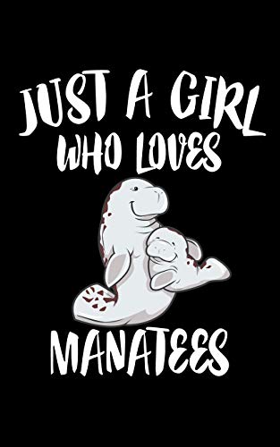Just A Girl Who Loves Manatees: Animal Nature Collection