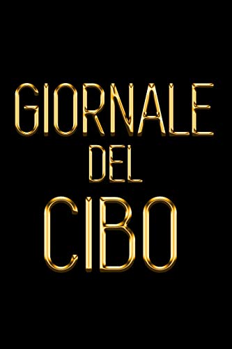 Giornale Del Cibo: Ottieni Quel Bottino In Furma | 90 Giorni Di Pianificazione Pasto Per Quel Killer Bikini Corpo | Nero & Oro Registro Alimentare Per ... E Monitorare I Vostri Pasti (Italian Edition)