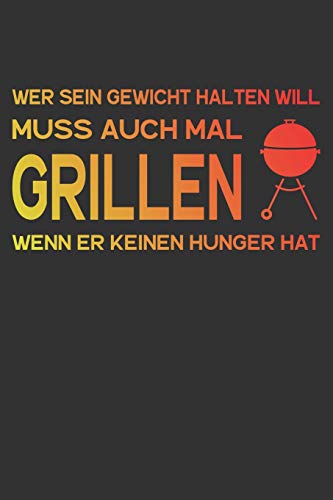 Wer Sein Gewicht Halten Will Muss Auch Mal: A5 Rezeptbuch Zum Ausf?llen Mit Platz F?r 100 Rezepte | Rezeptbuch Zum Selberschreiben Als Geschenk F?r ... Valentinstag Weihnachten (German Edition) - 9781075565281