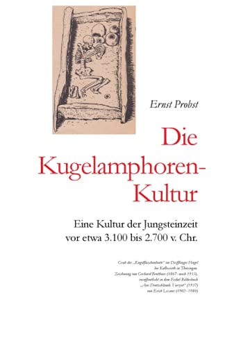 Die Kugelamphoren-Kultur: Eine Kultur Der Jungsteinzeit Vor Etwa 3.100 Bis 2.700 V. Chr. (B?cher V