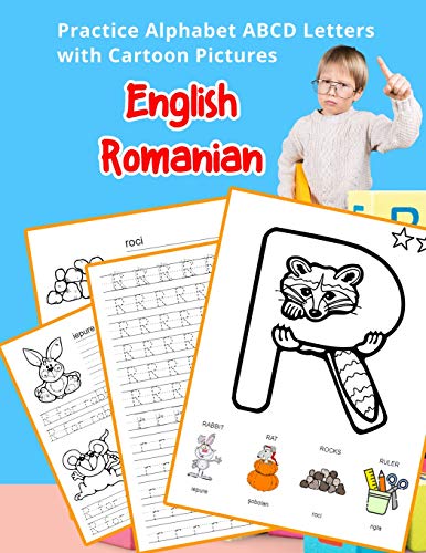 English Romanian Practice Alphabet Abcd Letters With Cartoon Pictures: Practica Engleza Rom?na Litere Alfabet Cu Imagini De Desene Animate (English ... & Coloring Vocabulary Flashcards Worksheets)