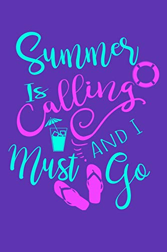 Summer Is Calling And I Must Go: Wide Ruled - 9781075597862