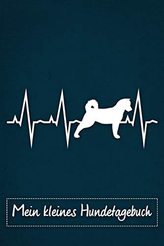 Mein Kleines Hundetagebuch: Tagebuch F?r American Akita Hundehalter Und Hundez?chter | Welpenbuch | Welpentagebuch | Training | Hund | Welpen | Blaues ... Din A5 Liniert, 118 Seiten (German Edition)