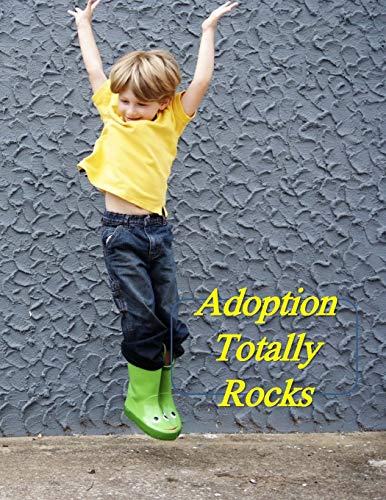 Adoption Totally Rocks: A Baby Book To Follow The Child's Life From Adoption Through Five Years