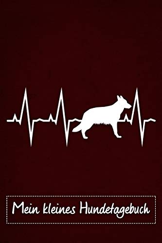 Mein Kleines Hundetagebuch: Tagebuch F?r Hundehalter Und Hundez?chter Von Deutschen Sch?ferhunden | Welpenbuch | Welpentagebuch | Training | Hund | ... Din A5 Liniert, 118 Seiten (German Edition)
