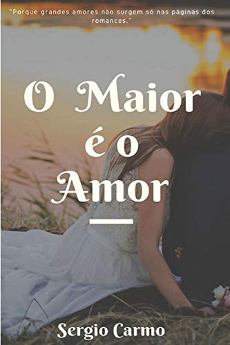 O Maior ? O Amor (Portuguese Edition)