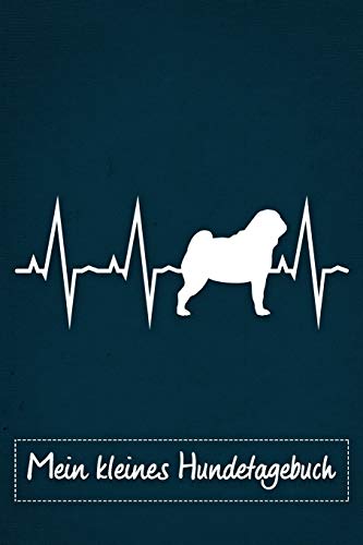 Mein Kleines Hundetagebuch: Tagebuch F?r Mops Hundehalter Und Hundez?chter | Welpenbuch | Welpentagebuch | Training | Hund | Welpen | Blaues Cover, Ca. Din A5 Liniert, 118 Seiten (German Edition)
