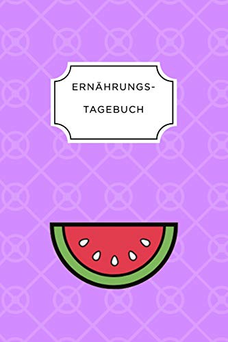 Ern?Hrungstagebuch: A5 Ern?hrungstagebuch Kariert 120 Seiten | Tagebuch | Ern?hrungstagebuch | Gesunde Ern?hrung | Abnehmtagebuch (German Edition) - 9781075675843