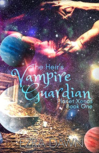 The Heir's Vampire Guardian (Planet Xenos)