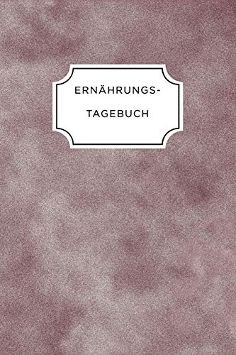 Ern?Hrungstagebuch: A5 Ern?hrungstagebuch Liniert 120 Seiten | Tagebuch | Ern?hrungstagebuch | Gesunde Ern?hrung | Abnehmtagebuch (German Edition) - 9781075655890