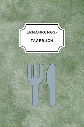Ern?Hrungstagebuch: A5 Ern?hrungstagebuch Liniert 120 Seiten | Tagebuch | Ern?hrungstagebuch | Gesunde Ern?hrung | Abnehmtagebuch (German Edition) - 9781075656132