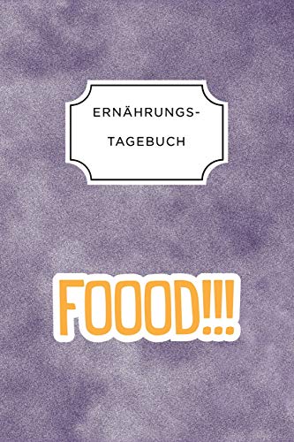 Ern?Hrungstagebuch: A5 Ern?hrungstagebuch Liniert 120 Seiten | Tagebuch | Ern?hrungstagebuch | Gesunde Ern?hrung | Abnehmtagebuch (German Edition) - 9781075656460