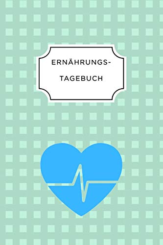 Ern?Hrungstagebuch: A5 Ern?hrungstagebuch Kariert 120 Seiten | Tagebuch | Ern?hrungstagebuch | Gesunde Ern?hrung | Abnehmtagebuch (German Edition) - 9781075656606
