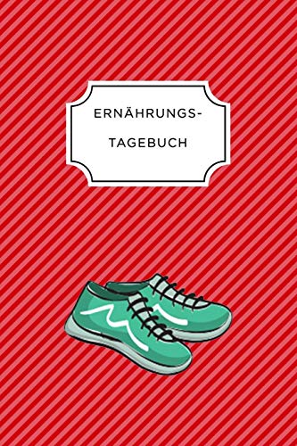 Ern?Hrungstagebuch: A5 Ern?hrungstagebuch Liniert 120 Seiten | Tagebuch | Ern?hrungstagebuch | Gesunde Ern?hrung | Abnehmtagebuch (German Edition) - 9781075698491