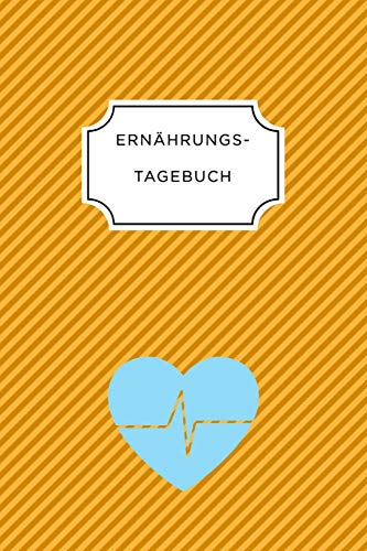 Ern?Hrungstagebuch: A5 Ern?hrungstagebuch Liniert 120 Seiten | Tagebuch | Ern?hrungstagebuch | Gesunde Ern?hrung | Abnehmtagebuch (German Edition) - 9781075685712