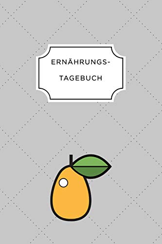 Ern?Hrungstagebuch: A5 Ern?hrungstagebuch Liniert 120 Seiten | Tagebuch | Ern?hrungstagebuch | Gesunde Ern?hrung | Abnehmtagebuch (German Edition) - 9781075691492
