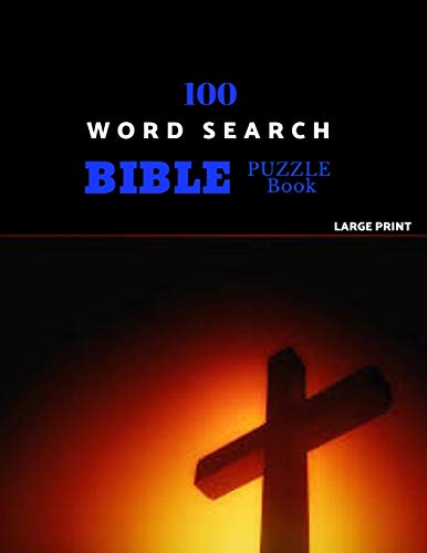 100 Word Search Bible Puzzle Book Large Print: Brain Challenging Bible Puzzles Fur Hours Of Fun - 9781075690600