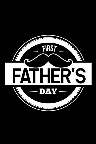 First Father's Day: 6X9 120 Pages Dot Grid | Your Personal Diary For An Awesome Summer