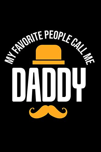 My Favorite People Call Me Daddy: 6X9 120 Pages Quad Ruled | Your Personal Diary For An Awesome Summer