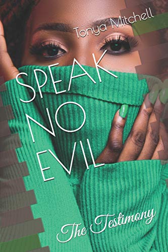 SPEAK NO EVIL: The Testimony