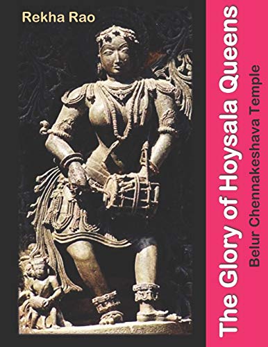 The Glory Of Hoysala Queens: Belur Chennakeshava Temple