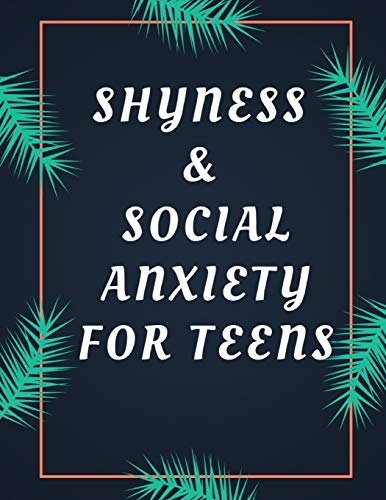 Shyness And Social Anxiety Workbook: Ideal And Perfect Gift Fur Shyness And Social Anxiety Workbook | Best Shyness And Social Anxiety Workbook Fur ... Gift Workbook And Notebook|Best Gift Ever - 9781075834097