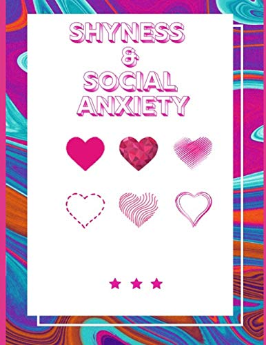 Shyness And Social Anxiety Workbook: Ideal And Perfect Gift Fur Shyness And Social Anxiety Workbook | Best Shyness And Social Anxiety Workbook Fur ... Gift Workbook And Notebook|Best Gift Ever - 9781075857171