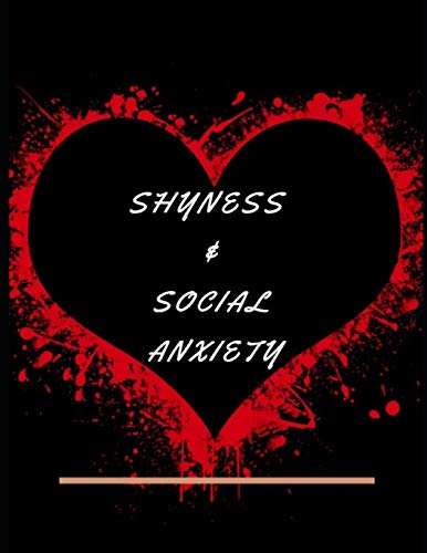 Shyness And Social Anxiety Workbook: Ideal And Perfect Gift Fur Shyness And Social Anxiety Workbook | Best Shyness And Social Anxiety Workbook Fur ... Gift Workbook And Notebook|Best Gift Ever - 9781075860485