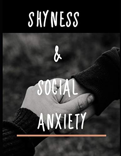Shyness And Social Anxiety Workbook: Ideal And Perfect Gift Fur Shyness And Social Anxiety Workbook | Best Shyness And Social Anxiety Workbook Fur ... Gift Workbook And Notebook|Best Gift Ever - 9781075860522