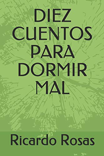 Diez Cuentos Para Dormir Mal (Spanish Edition)