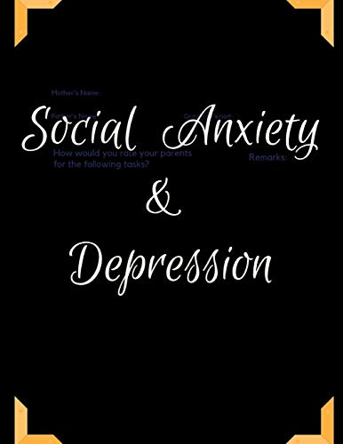 Social Anxiety And Depression Workbook: Ideal And Perfect Gift Fur Social Anxiety And Depression Workbook | Best Social Anxiety And Depression ... Gift Workbook And Notebook|Best Gift Ever - 9781075875328