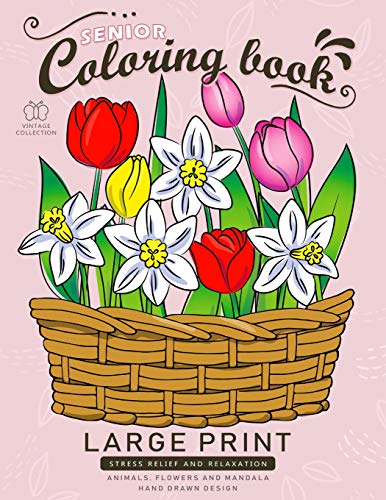 Senior Coloring Book: Large Print Adults Coloring Book Flowers And Mandala Stress Relieving Unique Design