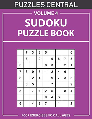 Sudoku Puzzle Book: 400+ Exercises For All Ages: Volume 4