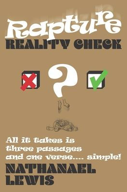 Rapture Reality Check: All it takes is three passages and one verse ... simple!