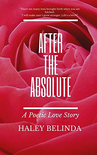 After The Absolute: A Poetic Love Story