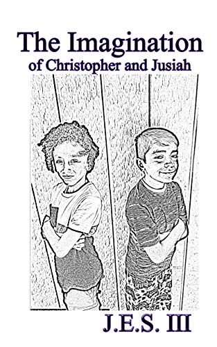 The Imagination Of Christopher And Jusiah
