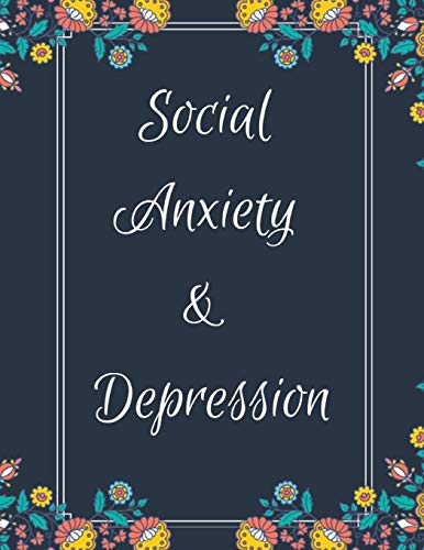 Social Anxiety And Depression Workbook: Ideal And Perfect Gift Fur Social Anxiety And Depression Workbook | Best Social Anxiety And Depression ... Gift Workbook And Notebook|Best Gift Ever - 9781076026354