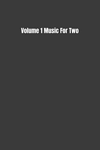 Volume 1 Music For Two: Keep Track Of Your Music Journey