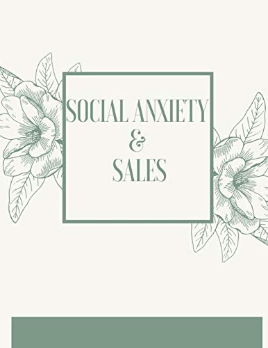 Social Anxiety And Sales Workbook: Ideal And Perfect Gift Fur Social Anxiety And Sales Workbook | Best Social Anxiety And Sales Workbook Fur You, ... Gift Workbook And Notebook|Best Gift Ever - 9781076042644