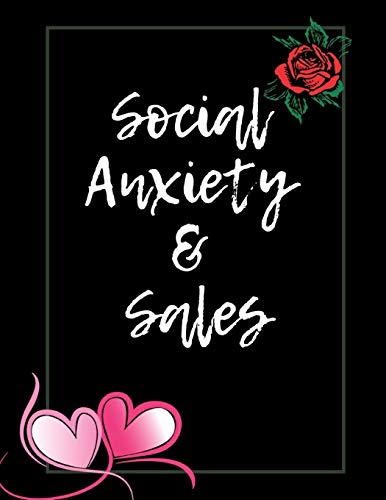 Social Anxiety And Sales Workbook: Ideal And Perfect Gift Fur Social Anxiety And Sales Workbook | Best Social Anxiety And Sales Workbook Fur You, ... Gift Workbook And Notebook|Best Gift Ever - 9781076042705