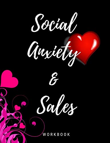 Social Anxiety And Sales Workbook: Ideal And Perfect Gift Fur Social Anxiety And Sales Workbook | Best Social Anxiety And Sales Workbook Fur You, ... Gift Workbook And Notebook|Best Gift Ever - 9781076042767